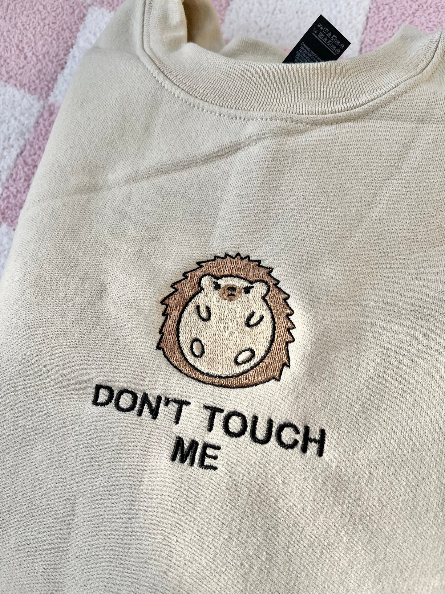 Don't touch me sweatshirt