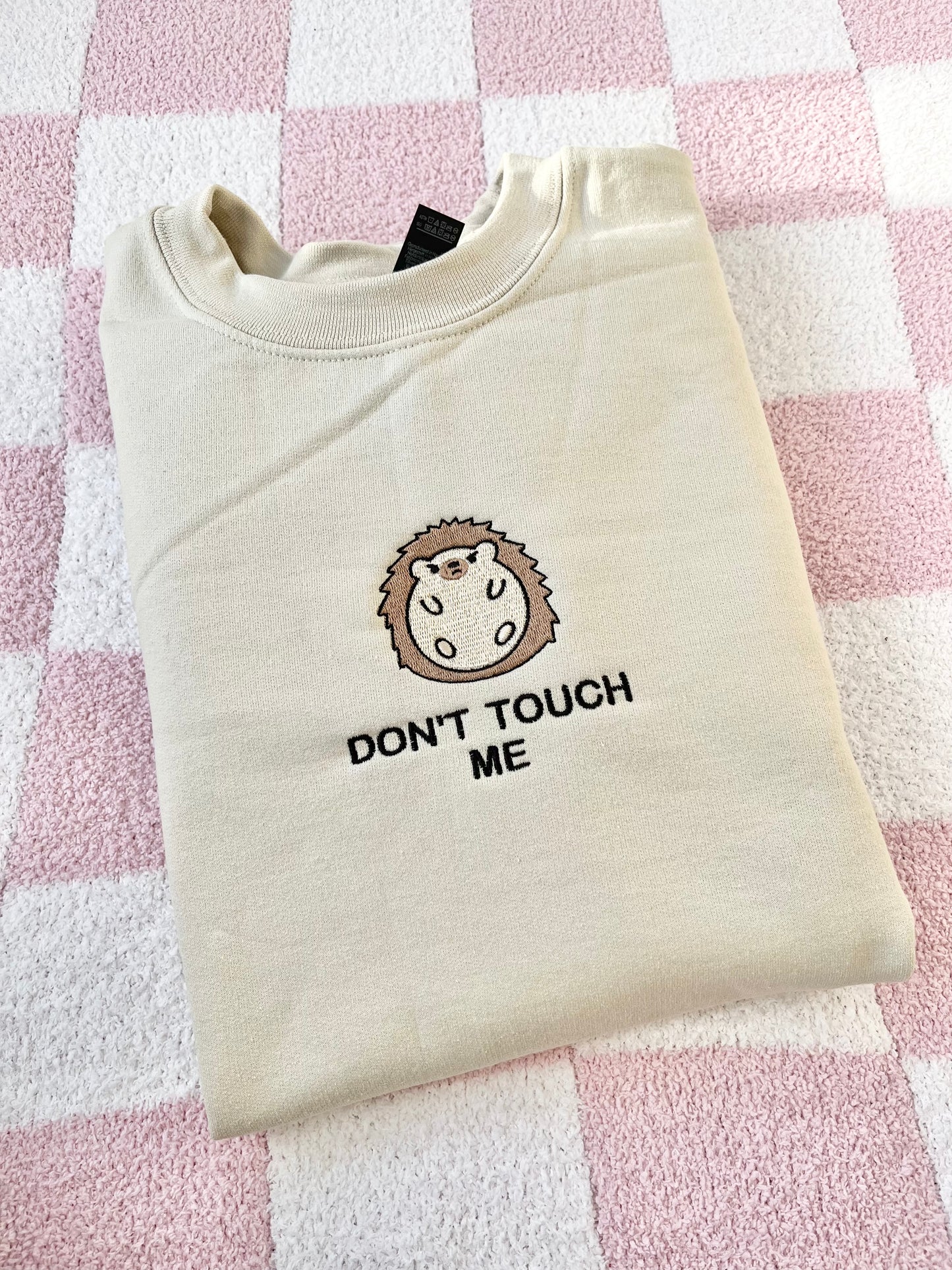 Don't touch me sweatshirt