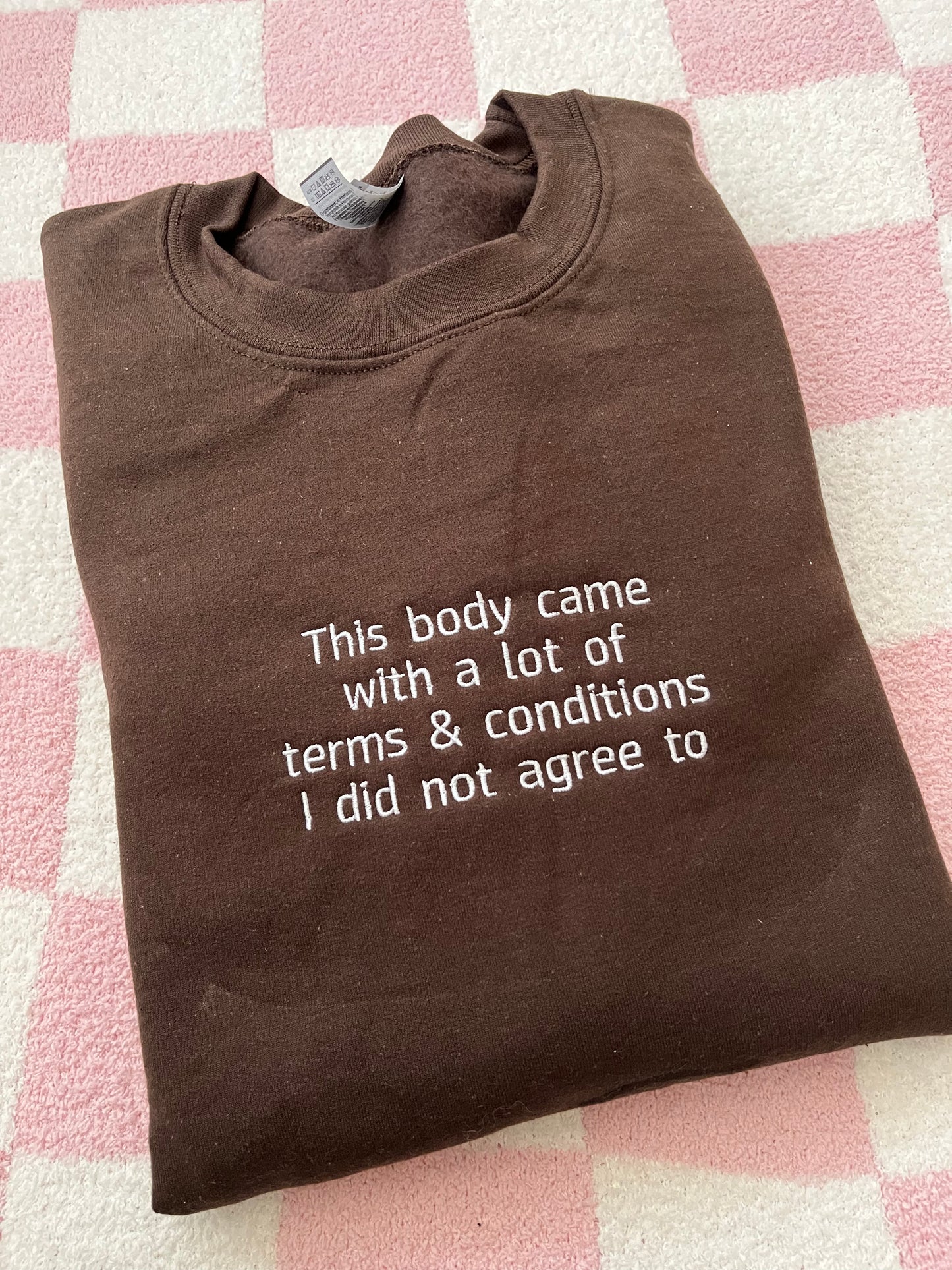 This body came with a lot of terms & conditions sweatshirt