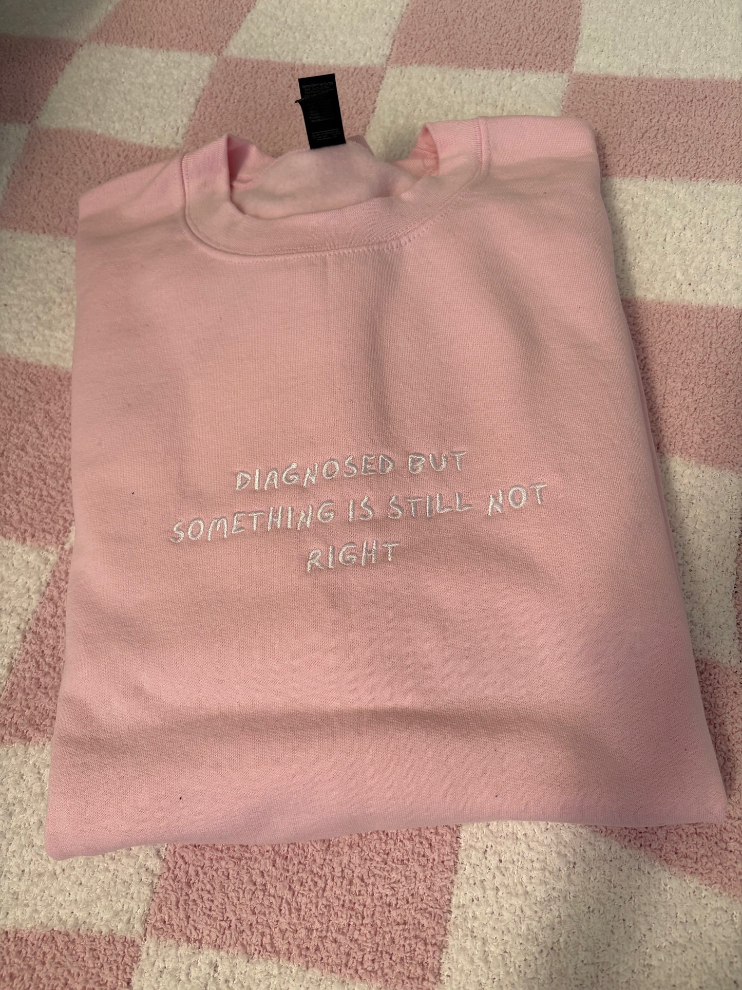 Ready to ship - XL diagnosed sweatshirt