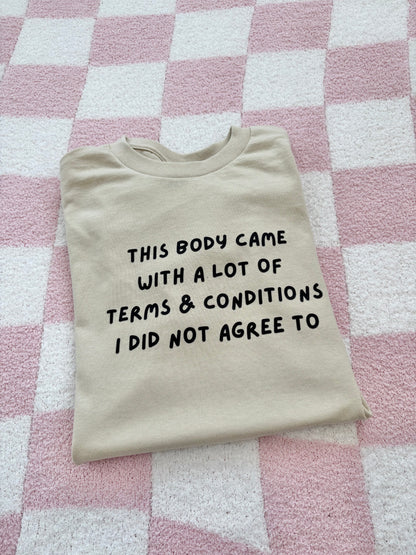 My body's terms & conditions T-shirt