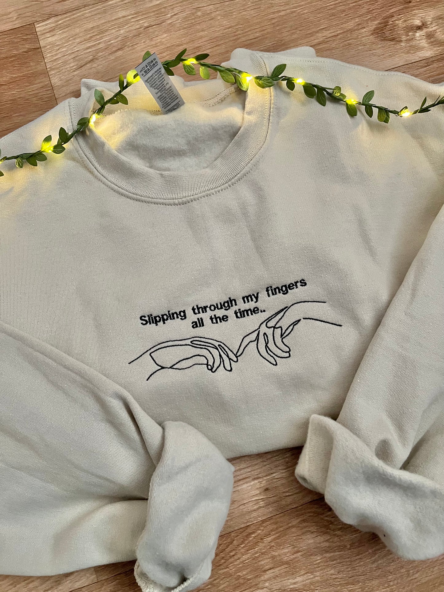 Slipping through my fingers sweatshirt