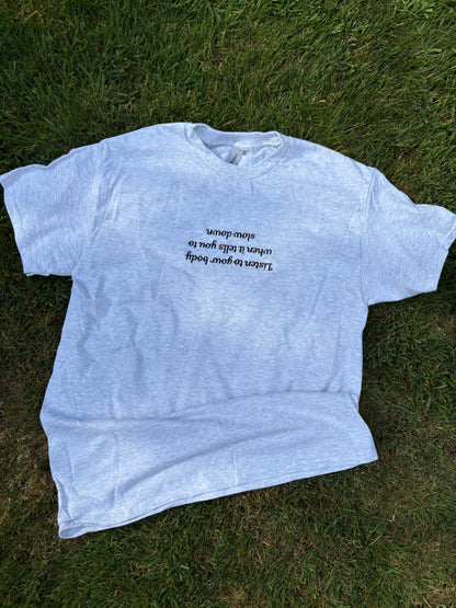 Listen to your body T-shirt