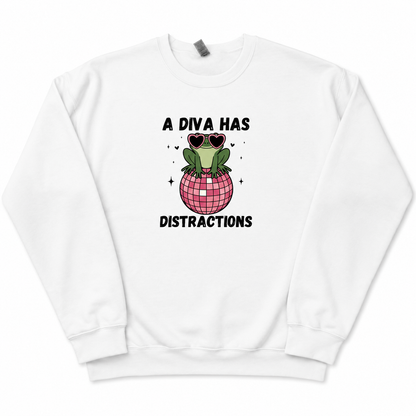 A Diva Has Distractions sweatshirt
