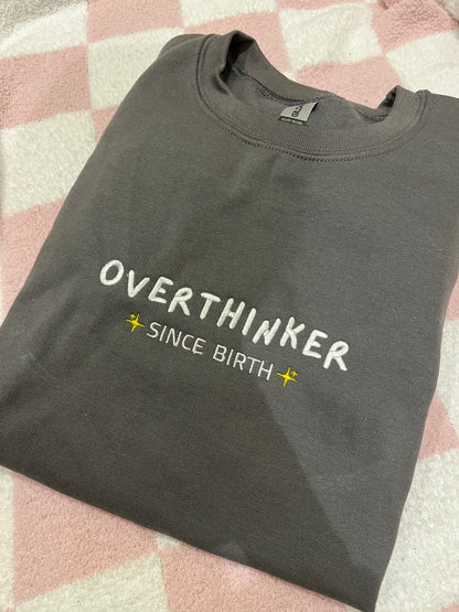 Overthinker since birth sweatshirt