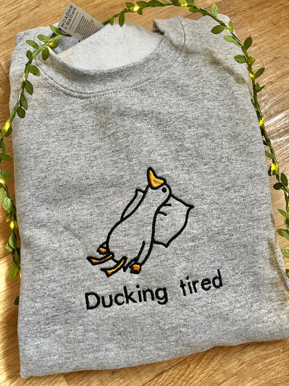 Ducking Tired Sweatshirt