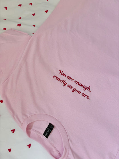 You are enough T-shirt