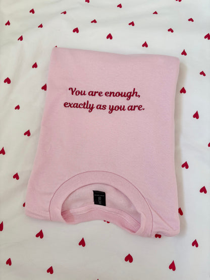 You are enough T-shirt