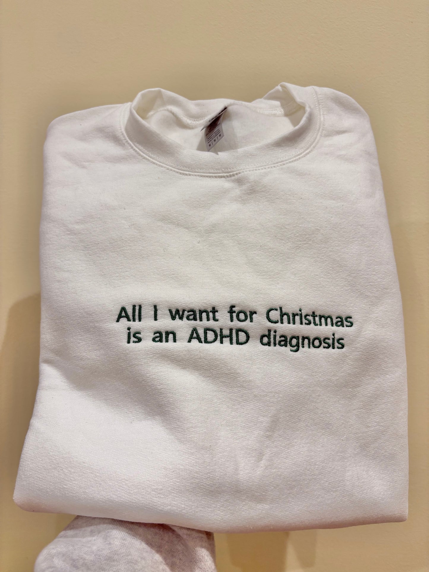 All I want for Christmas is an ADHD Diagnosis Sweatshirt