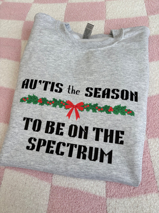 Au'tis the season to be on the spectrum sweatshirt
