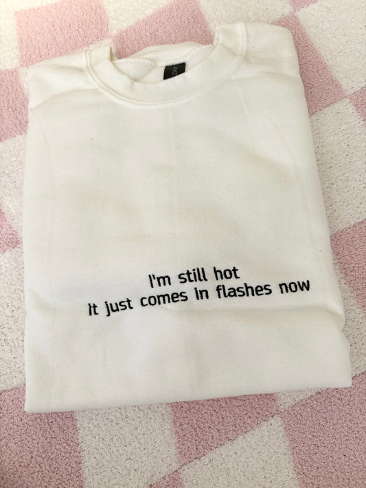 Ready to ship - Medium Hot Flashes sweatshirt