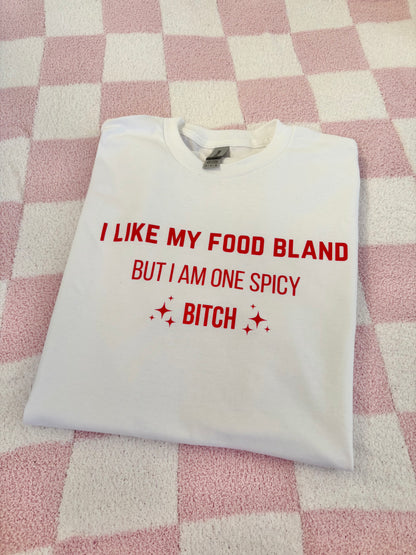 Spicy *Bitch* T-shirt