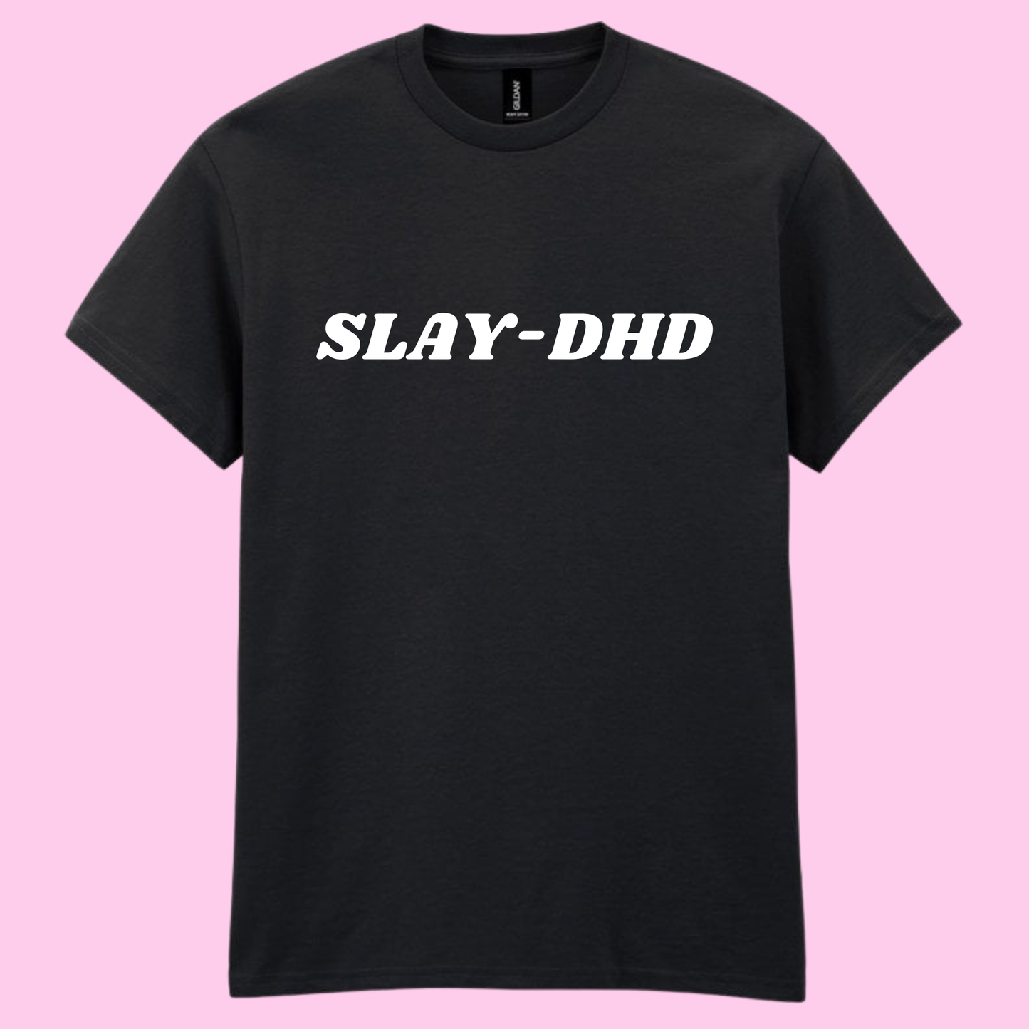 Slay-DHD graphic t-shirt