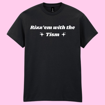 Rizz'em with the Tism graphic t-shirt
