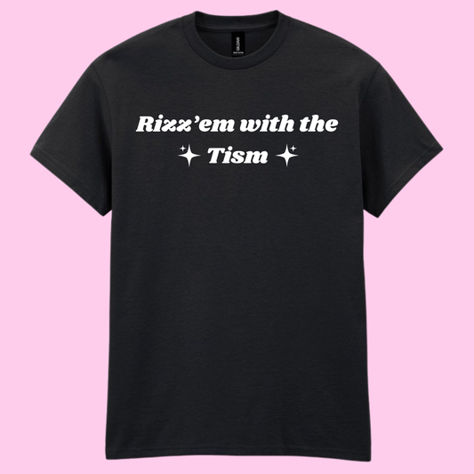 Rizz'em with the Tism graphic t-shirt