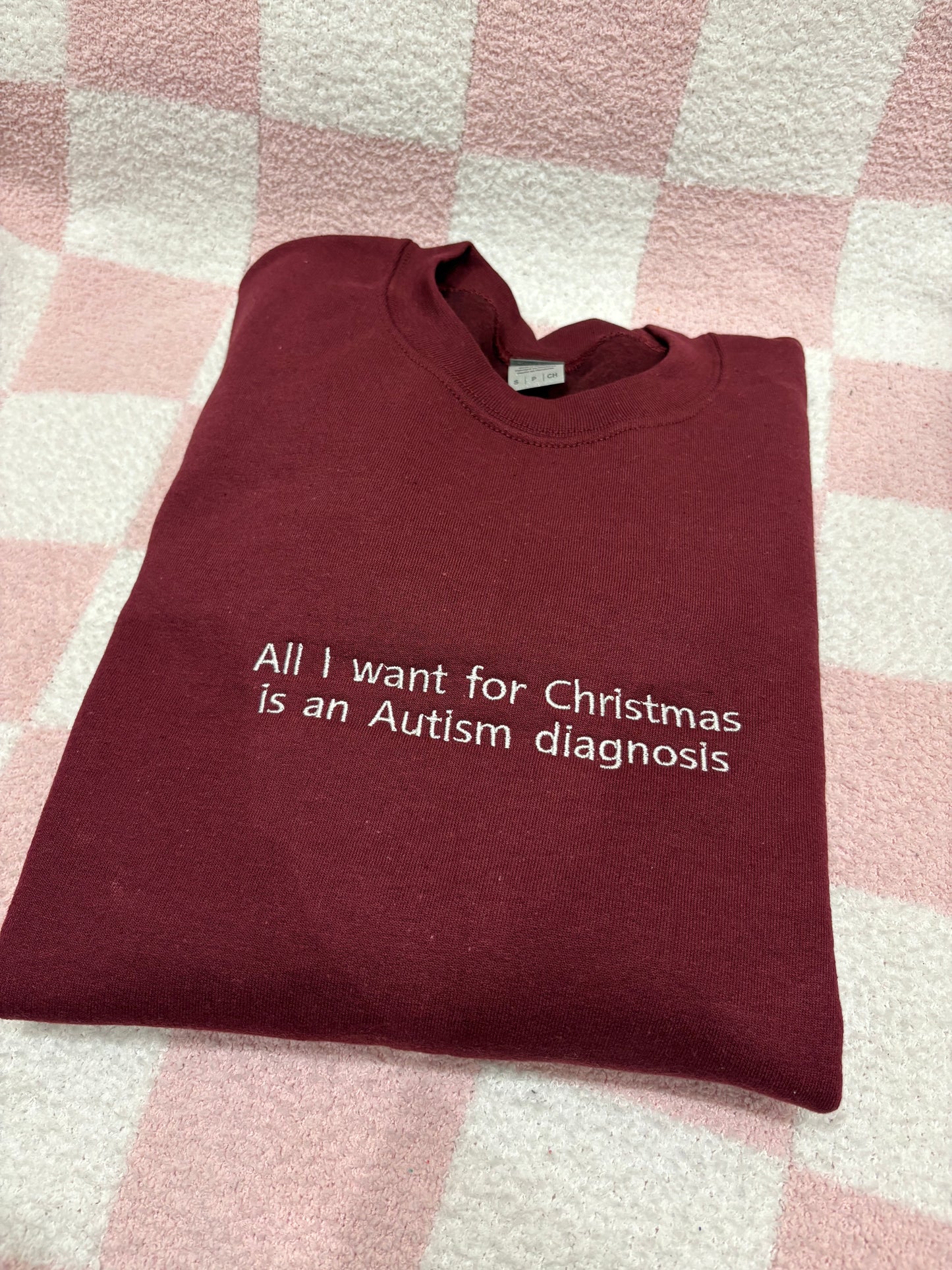 All I want for Christmas is an Autism Diagnosis Sweatshirt
