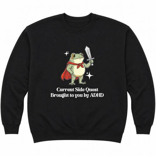 ADHD Sidequest sweatshirt