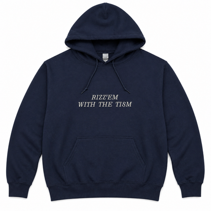 Rizz'em with the tism hoodie