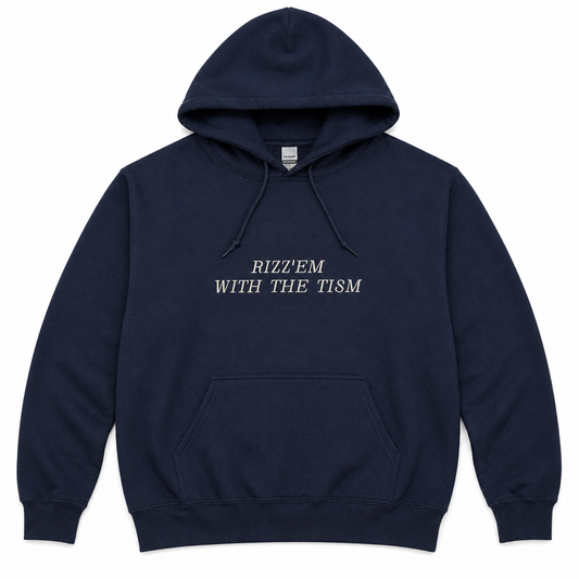 Rizz'em with the tism hoodie