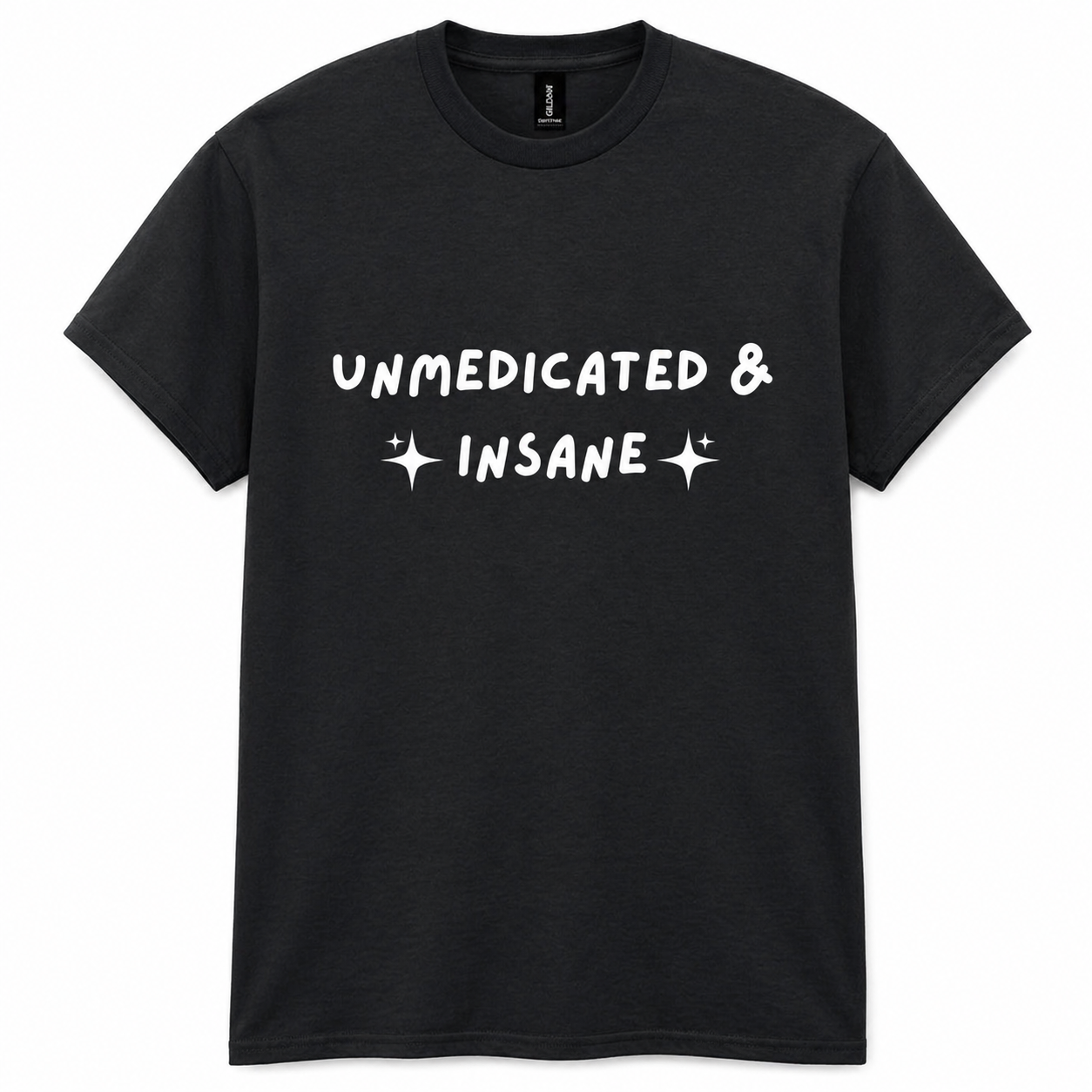 Unmedicated & insane graphic t-shirt