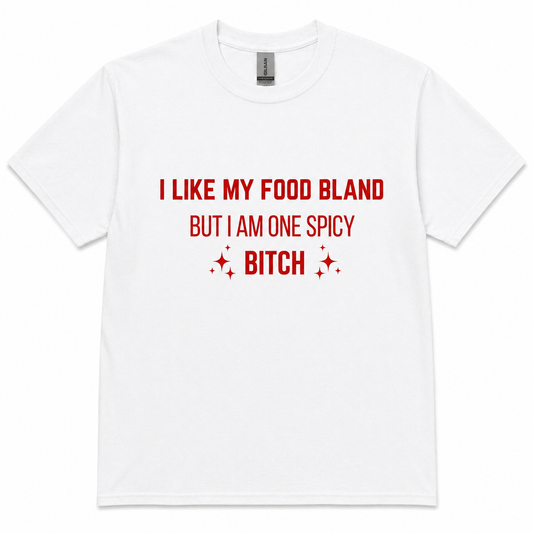 Spicy *Bitch* T-shirt