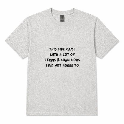 This Life's terms & conditions T-shirt