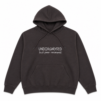 Undiagnosed but peer reviewed Hoodie