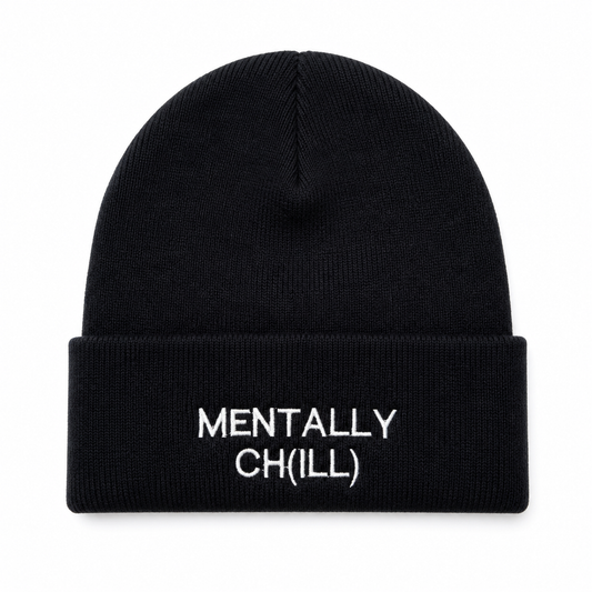 Mentally Ch(ill) Beanie