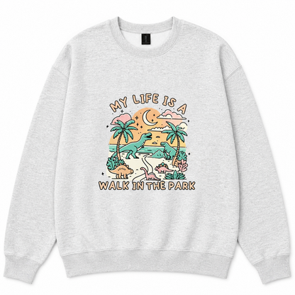 A walk in the park sweatshirt