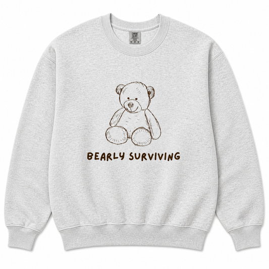 Bearly Surviving Sweatshirt