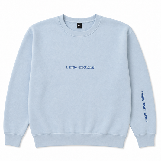 A little emotional sweatshirt