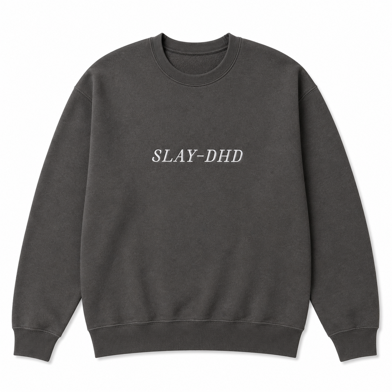 SLAY-DHD Sweatshirt