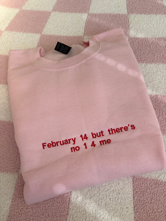 Ready to ship -  Small February 14 sweatshirt