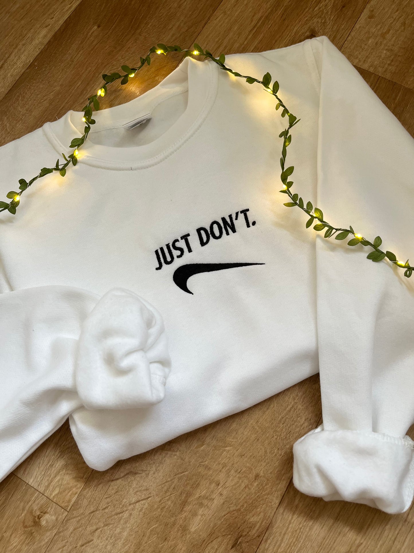 Just Don't sweatshirt